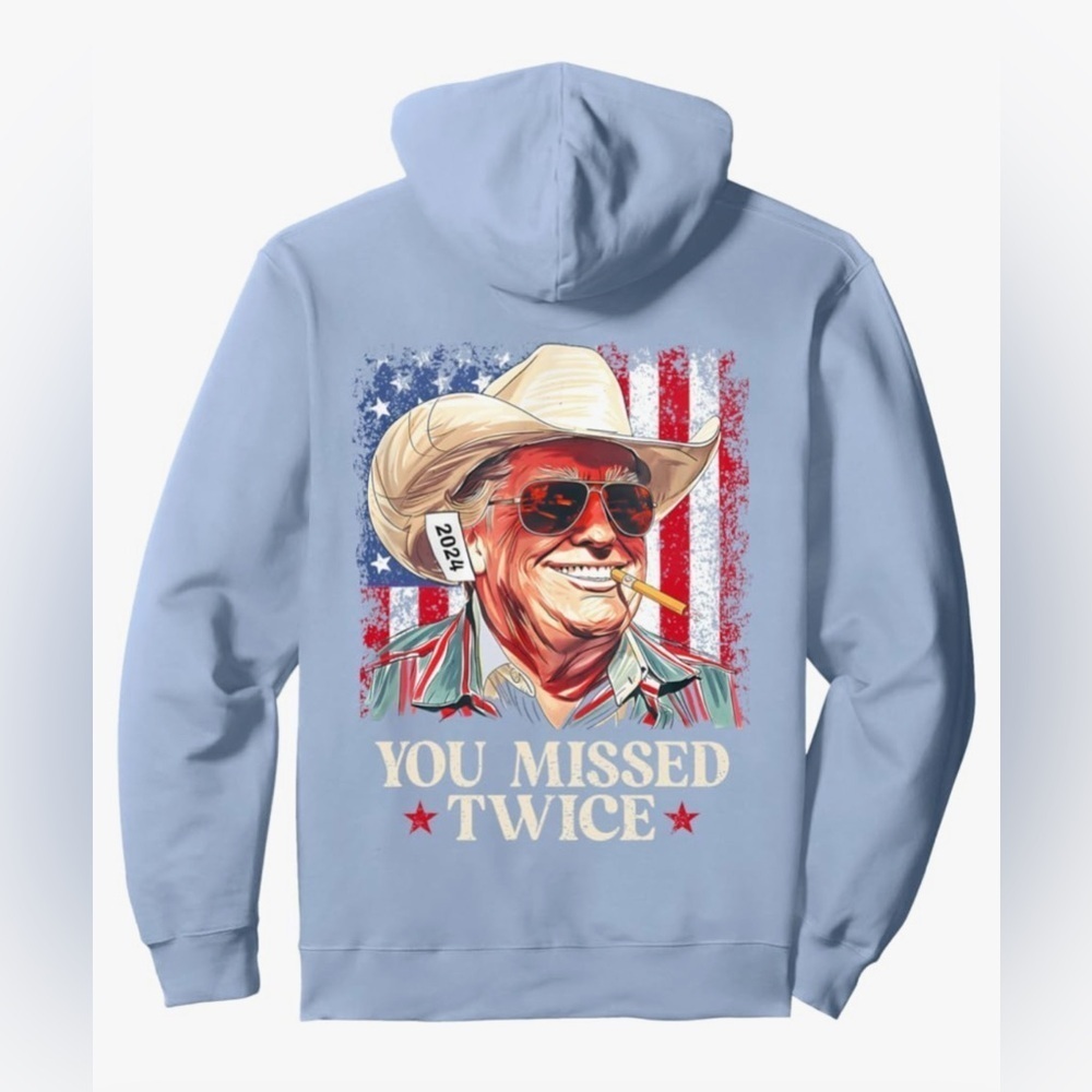 New- Front plain You Missed Twice 
Western Cowboy Trump Us Flag Pullover Hoodie